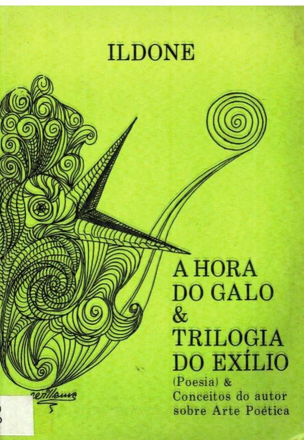 HOra do Galo, A; e Trilogia do Exílio